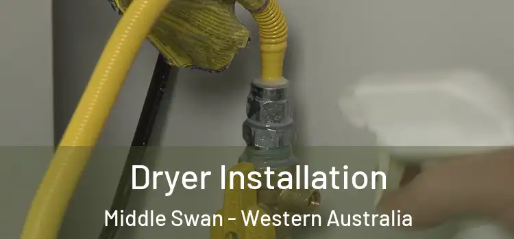 Dryer Installation Middle Swan - Western Australia