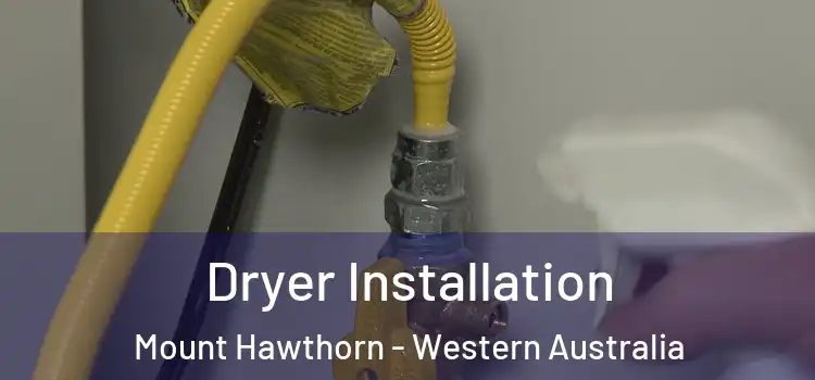 Dryer Installation Mount Hawthorn - Western Australia