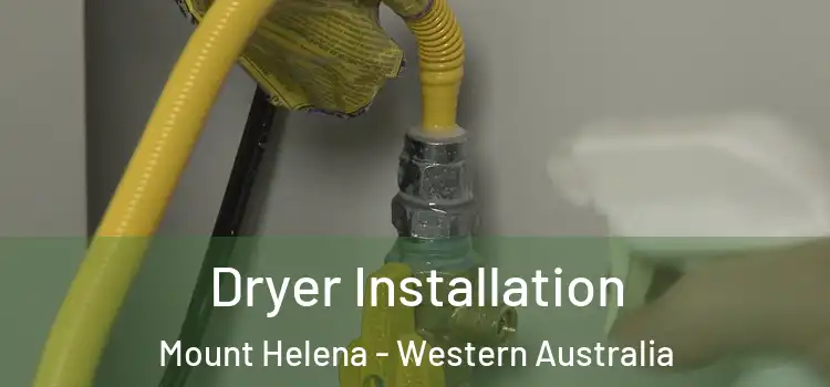 Dryer Installation Mount Helena - Western Australia