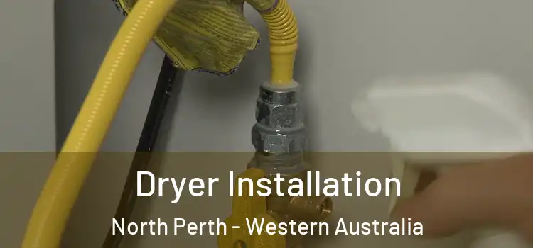 Dryer Installation North Perth - Western Australia