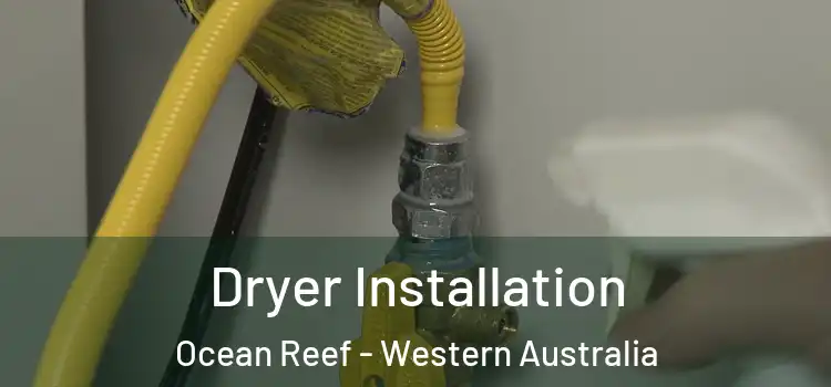 Dryer Installation Ocean Reef - Western Australia