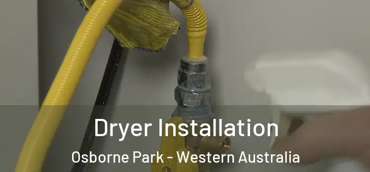 Dryer Installation Osborne Park - Western Australia