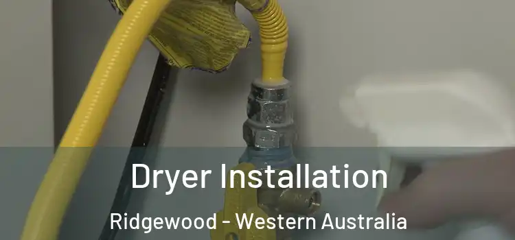 Dryer Installation Ridgewood - Western Australia