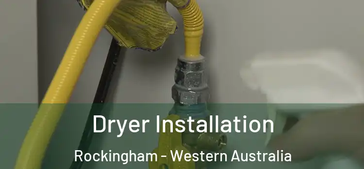Dryer Installation Rockingham - Western Australia