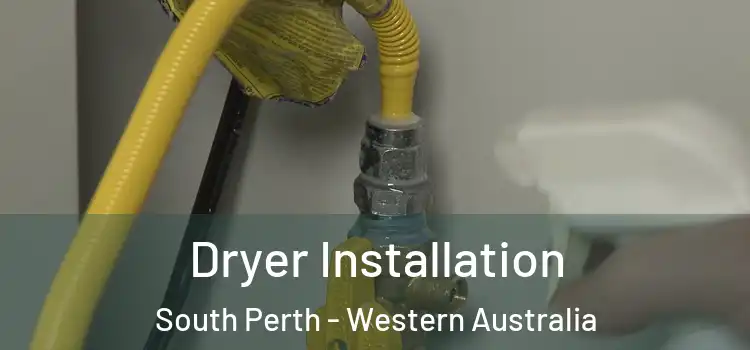Dryer Installation South Perth - Western Australia