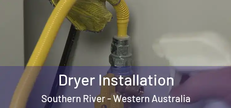 Dryer Installation Southern River - Western Australia