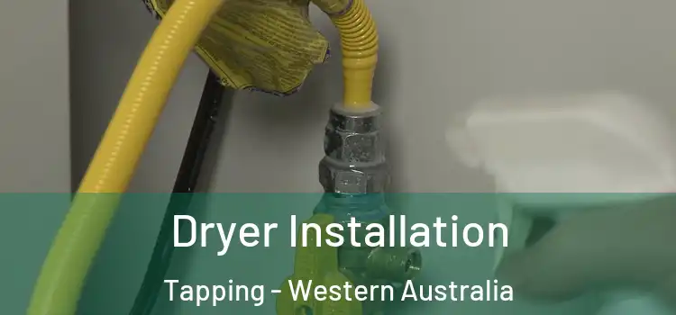 Dryer Installation Tapping - Western Australia