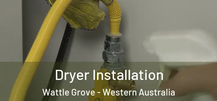 Dryer Installation Wattle Grove - Western Australia