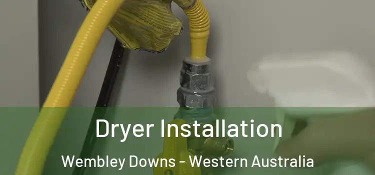 Dryer Installation Wembley Downs - Western Australia
