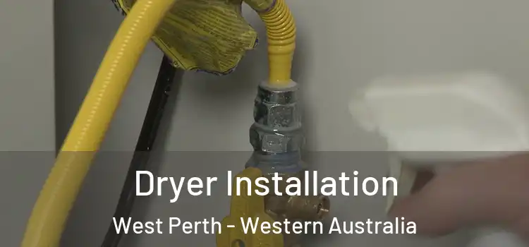 Dryer Installation West Perth - Western Australia