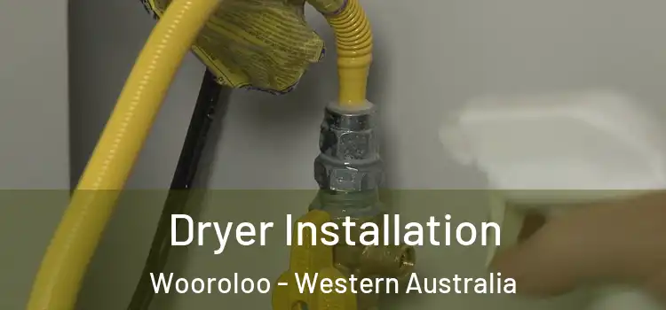 Dryer Installation Wooroloo - Western Australia
