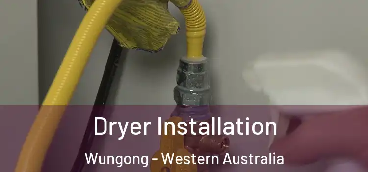 Dryer Installation Wungong - Western Australia