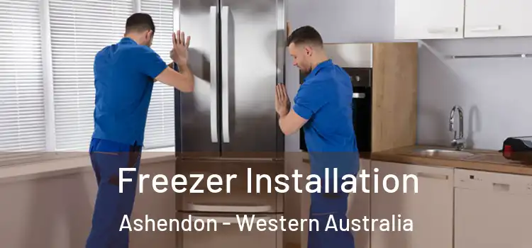 Freezer Installation Ashendon - Western Australia