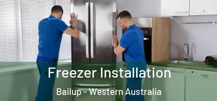 Freezer Installation Bailup - Western Australia