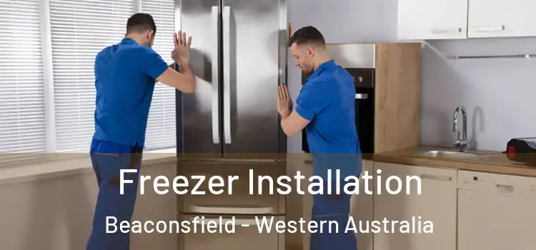 Freezer Installation Beaconsfield - Western Australia