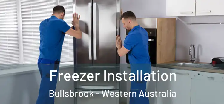 Freezer Installation Bullsbrook - Western Australia