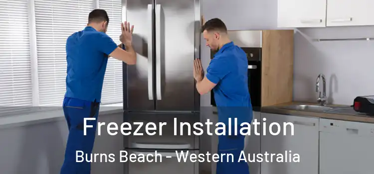 Freezer Installation Burns Beach - Western Australia