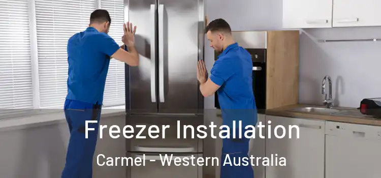 Freezer Installation Carmel - Western Australia