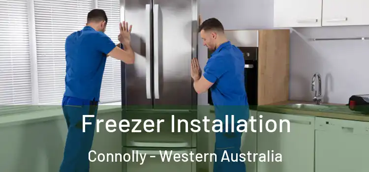Freezer Installation Connolly - Western Australia