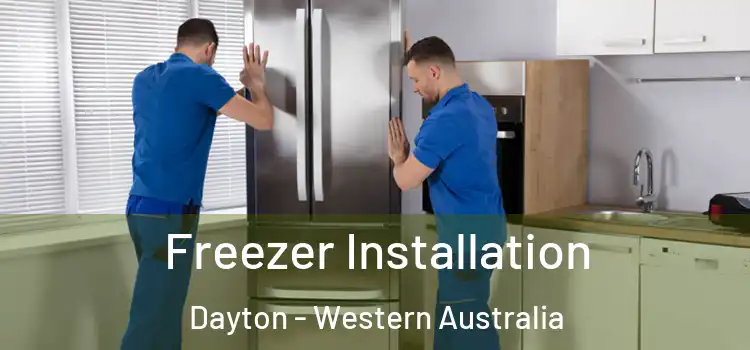 Freezer Installation Dayton - Western Australia