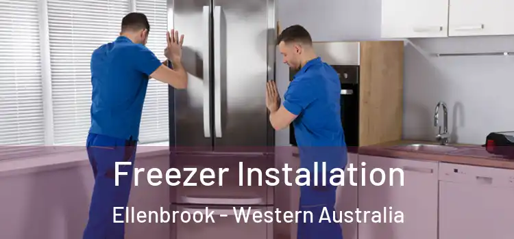 Freezer Installation Ellenbrook - Western Australia