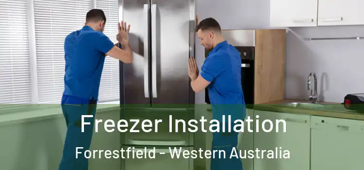 Freezer Installation Forrestfield - Western Australia