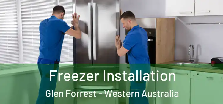 Freezer Installation Glen Forrest - Western Australia