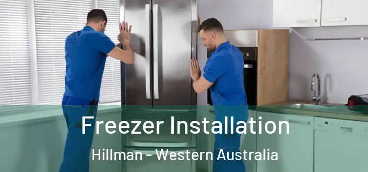 Freezer Installation Hillman - Western Australia