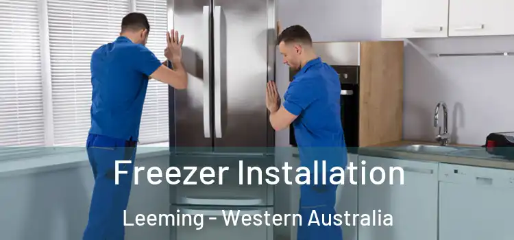 Freezer Installation Leeming - Western Australia