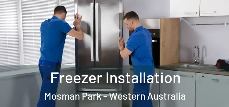 Freezer Installation Mosman Park - Western Australia