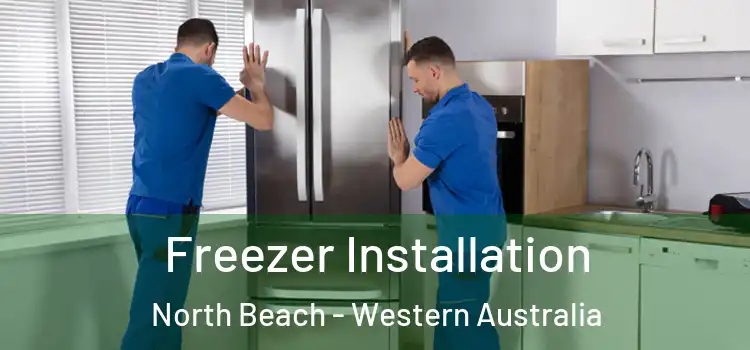 Freezer Installation North Beach - Western Australia