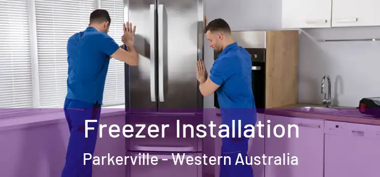 Freezer Installation Parkerville - Western Australia