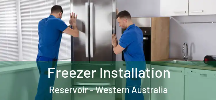 Freezer Installation Reservoir - Western Australia
