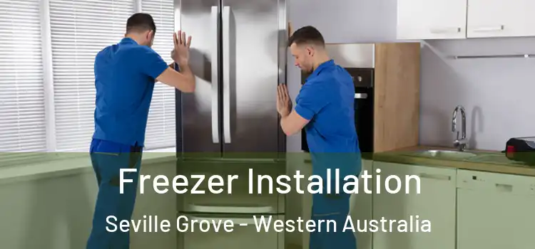 Freezer Installation Seville Grove - Western Australia