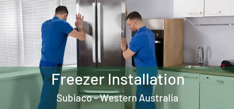 Freezer Installation Subiaco - Western Australia