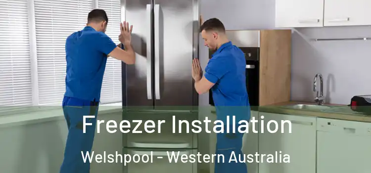 Freezer Installation Welshpool - Western Australia