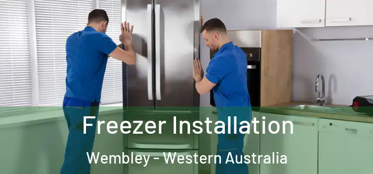 Freezer Installation Wembley - Western Australia