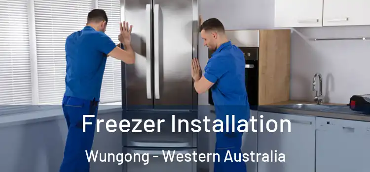 Freezer Installation Wungong - Western Australia