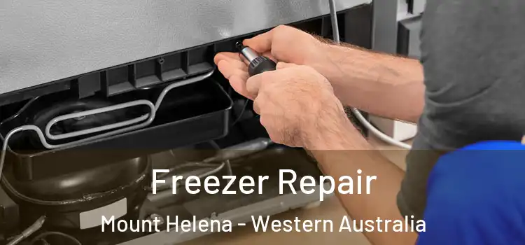 Freezer Repair Mount Helena - Western Australia