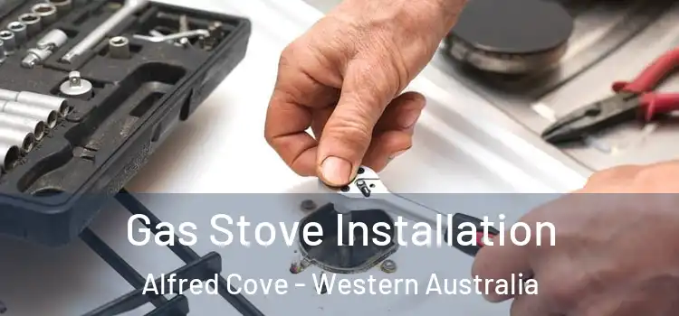 Gas Stove Installation Alfred Cove - Western Australia