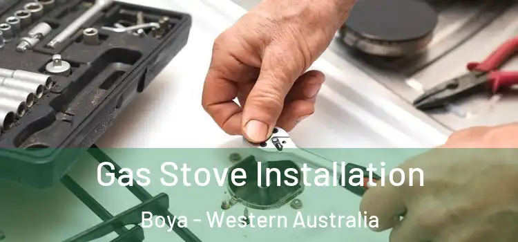 Gas Stove Installation Boya - Western Australia