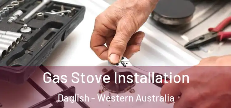 Gas Stove Installation Daglish - Western Australia