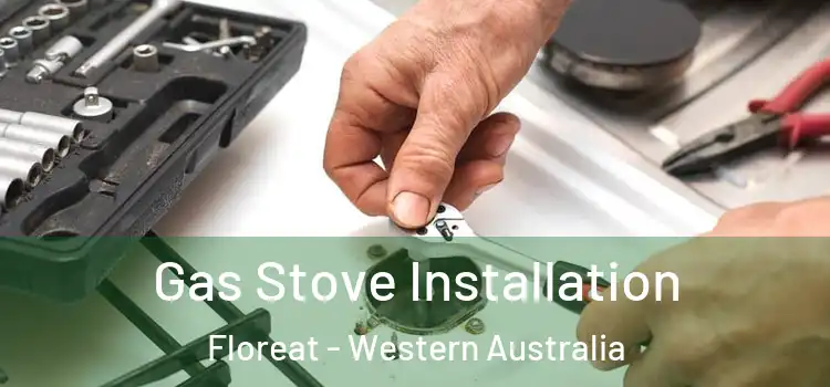Gas Stove Installation Floreat - Western Australia