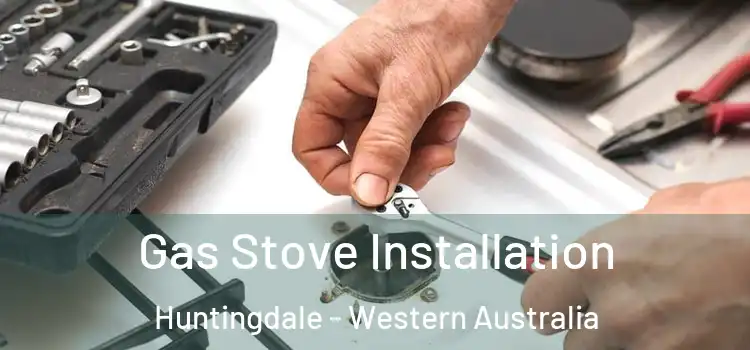 Gas Stove Installation Huntingdale - Western Australia