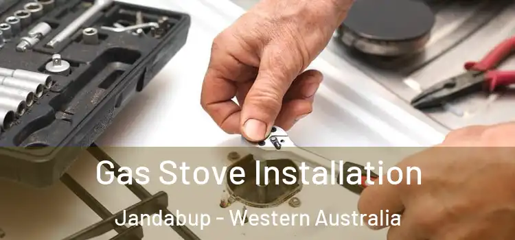 Gas Stove Installation Jandabup - Western Australia