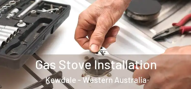 Gas Stove Installation Kewdale - Western Australia
