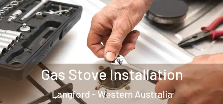 Gas Stove Installation Langford - Western Australia