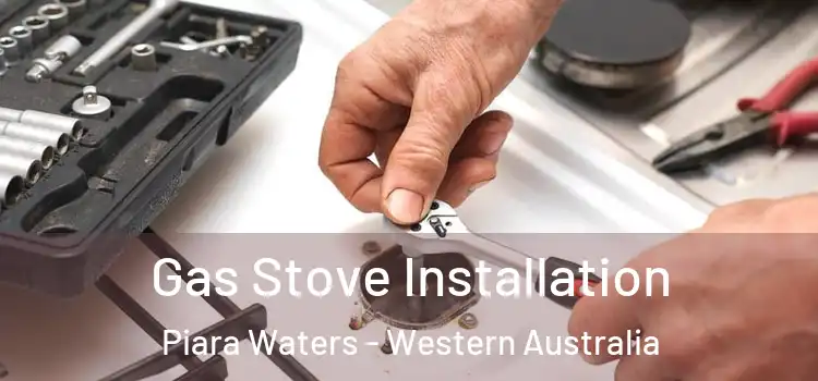 Gas Stove Installation Piara Waters - Western Australia