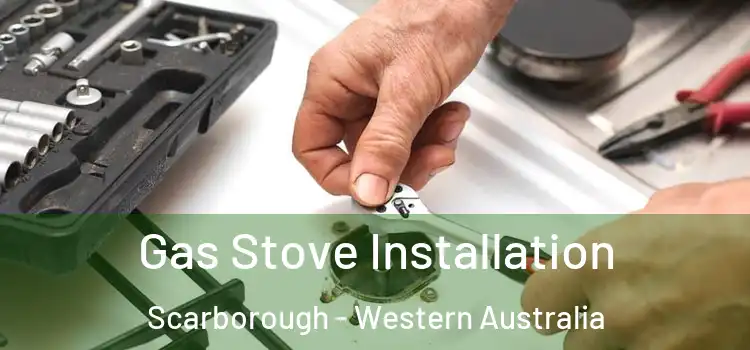 Gas Stove Installation Scarborough - Western Australia