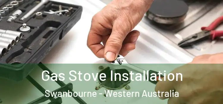 Gas Stove Installation Swanbourne - Western Australia